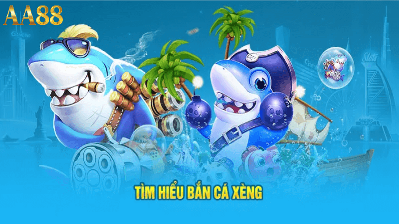 Tìm hiểu bắn cá xèng