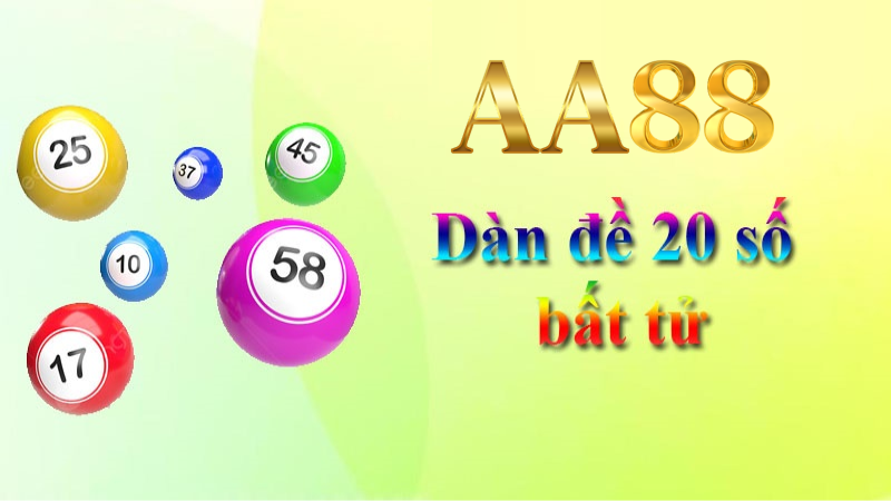 Dàn đề 20 số bất tử